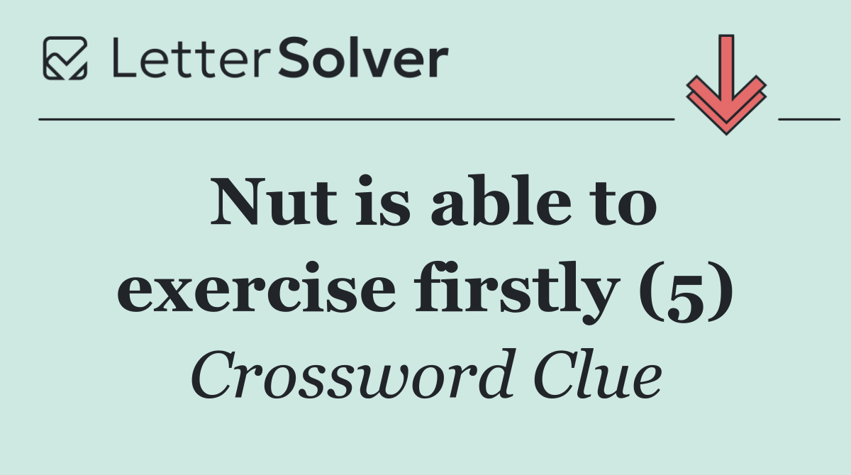 Nut is able to exercise firstly (5)