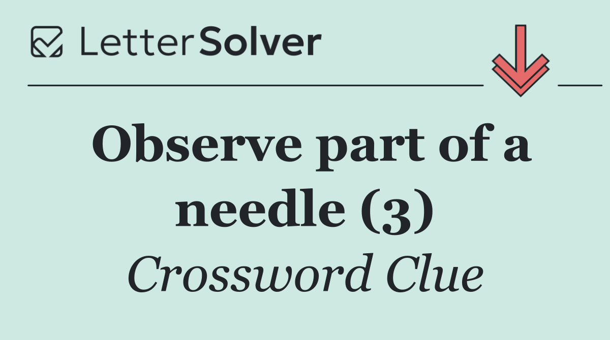 Observe part of a needle (3)