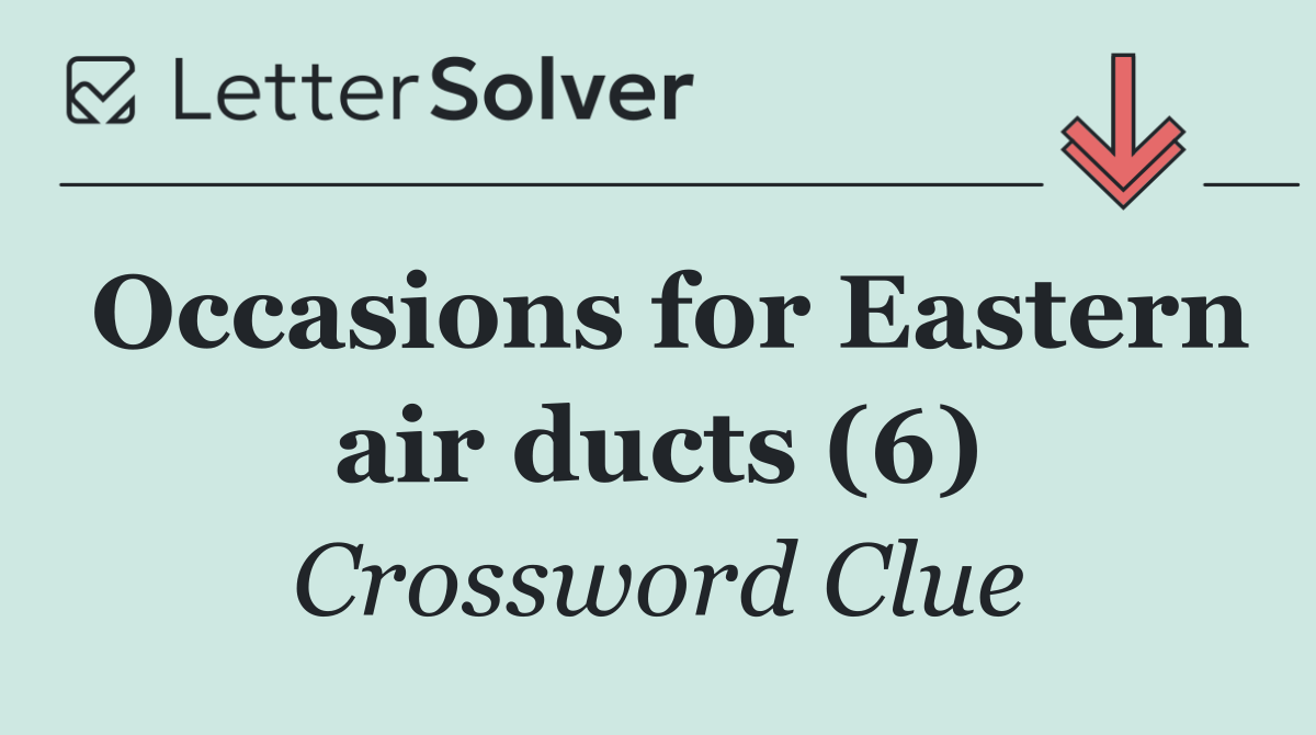 Occasions for Eastern air ducts (6)