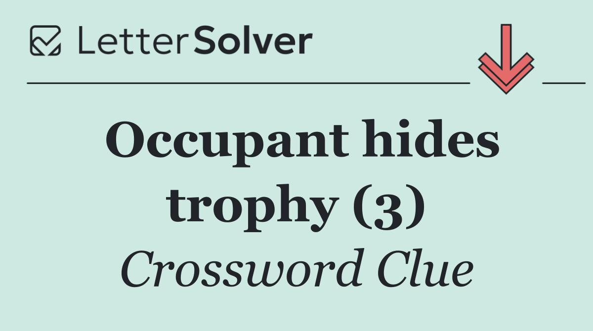 Occupant hides trophy (3)