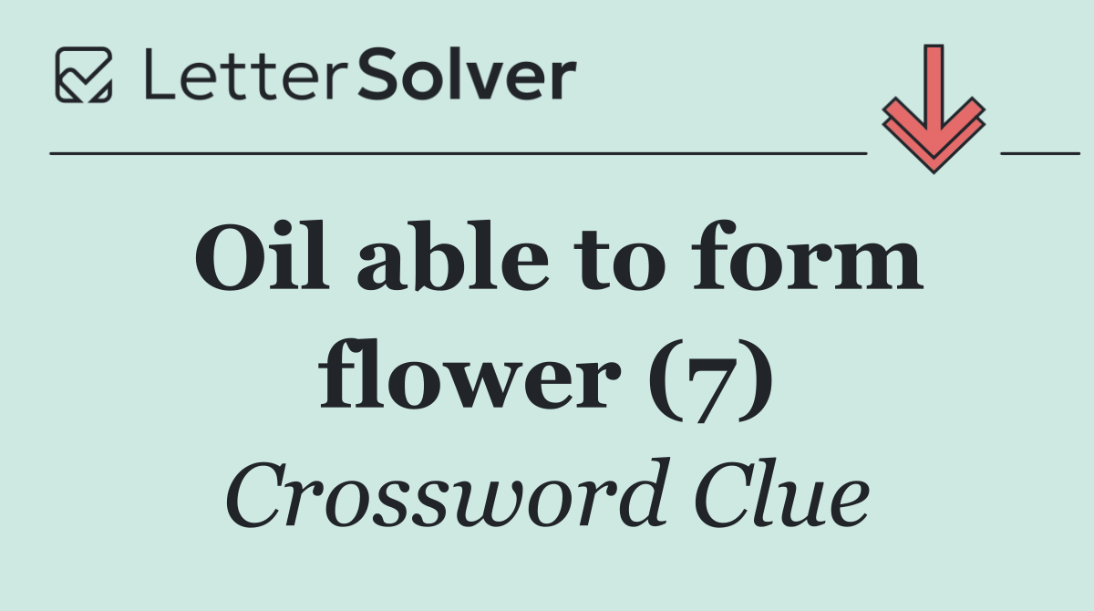 Oil able to form flower (7)