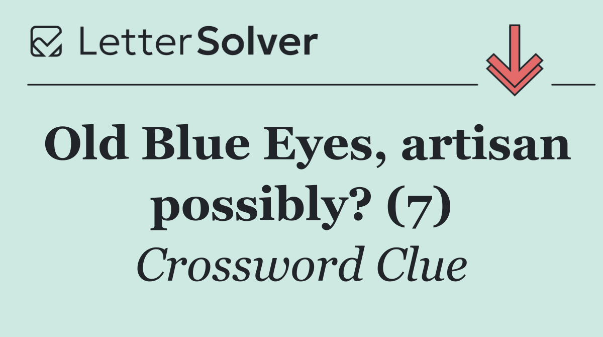 Old Blue Eyes, artisan possibly? (7)