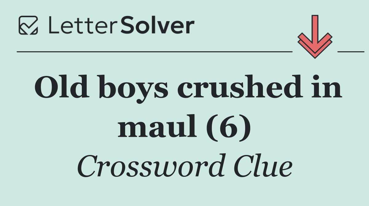 Old boys crushed in maul (6)