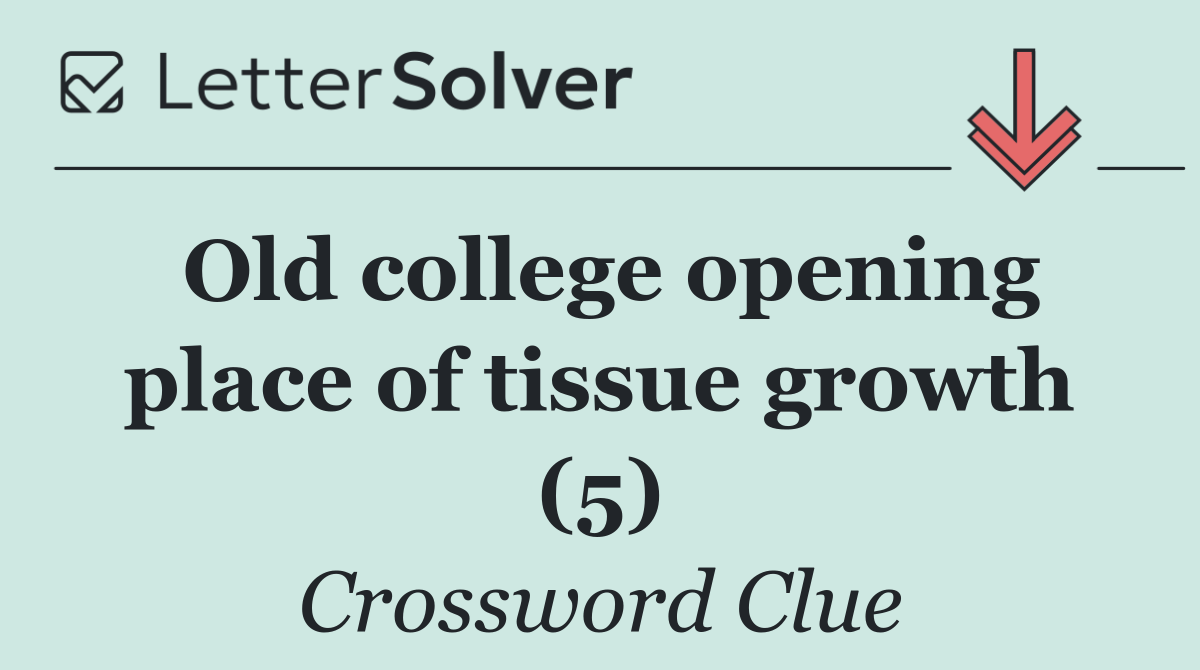 Old college opening place of tissue growth (5)