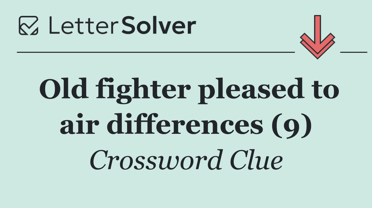 Old fighter pleased to air differences (9)