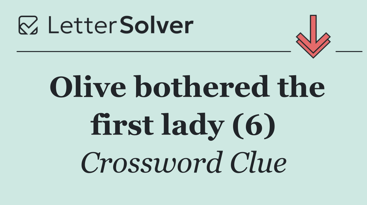 Olive bothered the first lady (6)