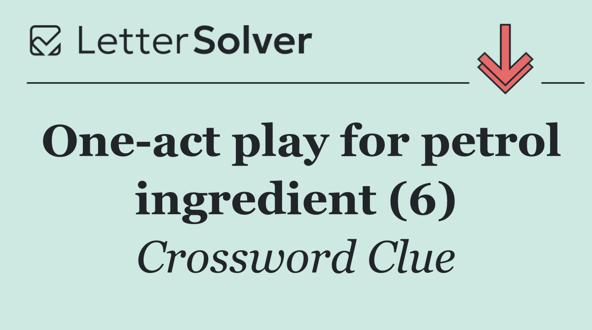 One act play for petrol ingredient (6)
