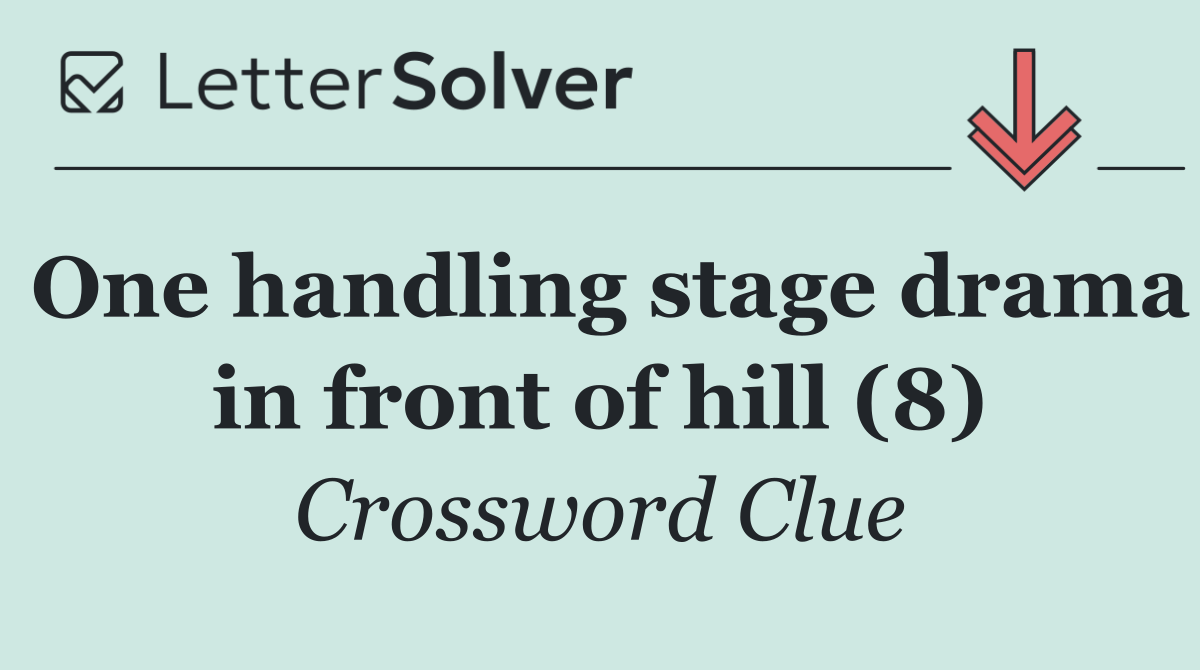 One handling stage drama in front of hill (8)