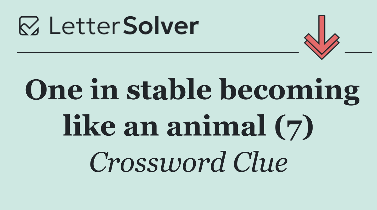 One in stable becoming like an animal (7)
