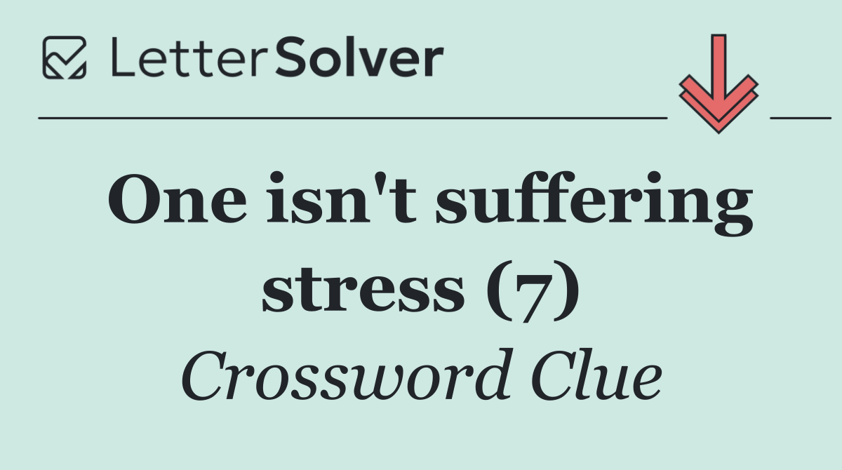 One isn't suffering stress (7)