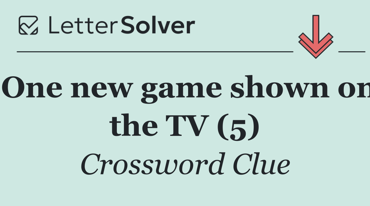 One new game shown on the TV (5)