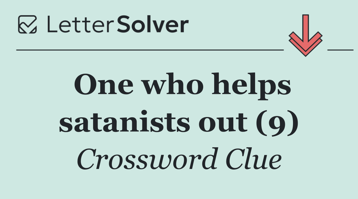 One who helps satanists out (9)