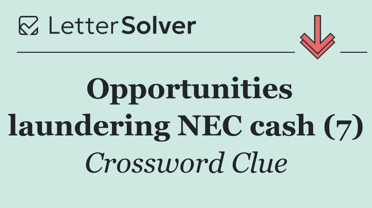 Opportunities laundering NEC cash (7)