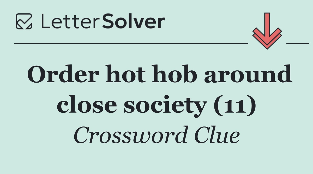 Order hot hob around close society (11)