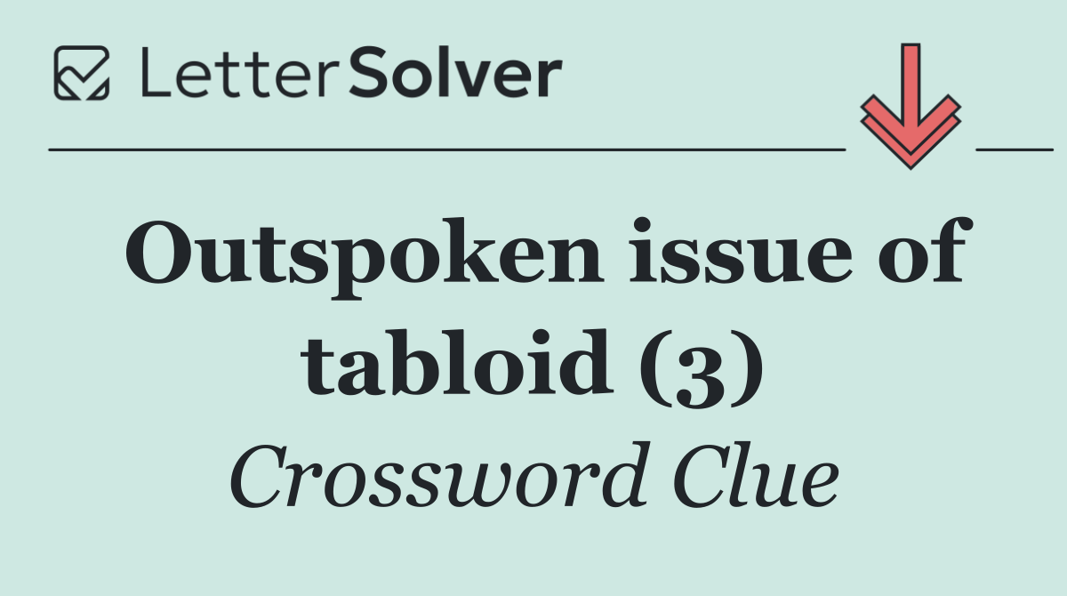 Outspoken issue of tabloid (3)
