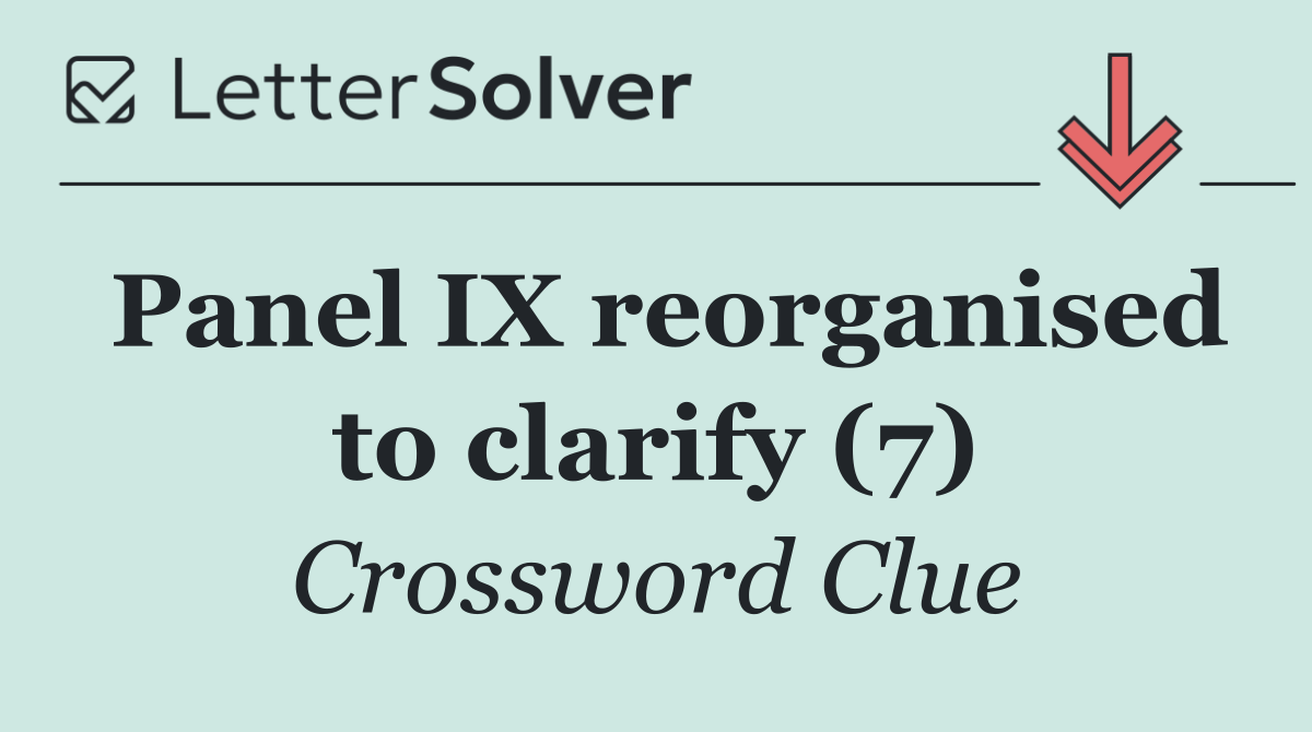 Panel IX reorganised to clarify (7)