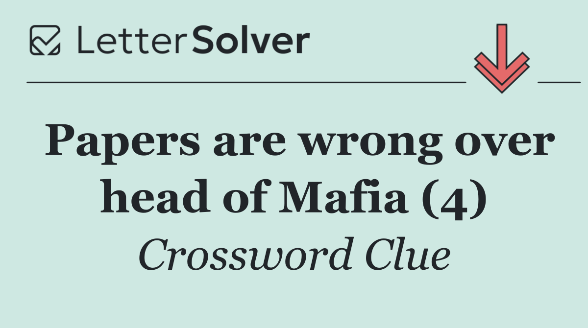 Papers are wrong over head of Mafia (4)