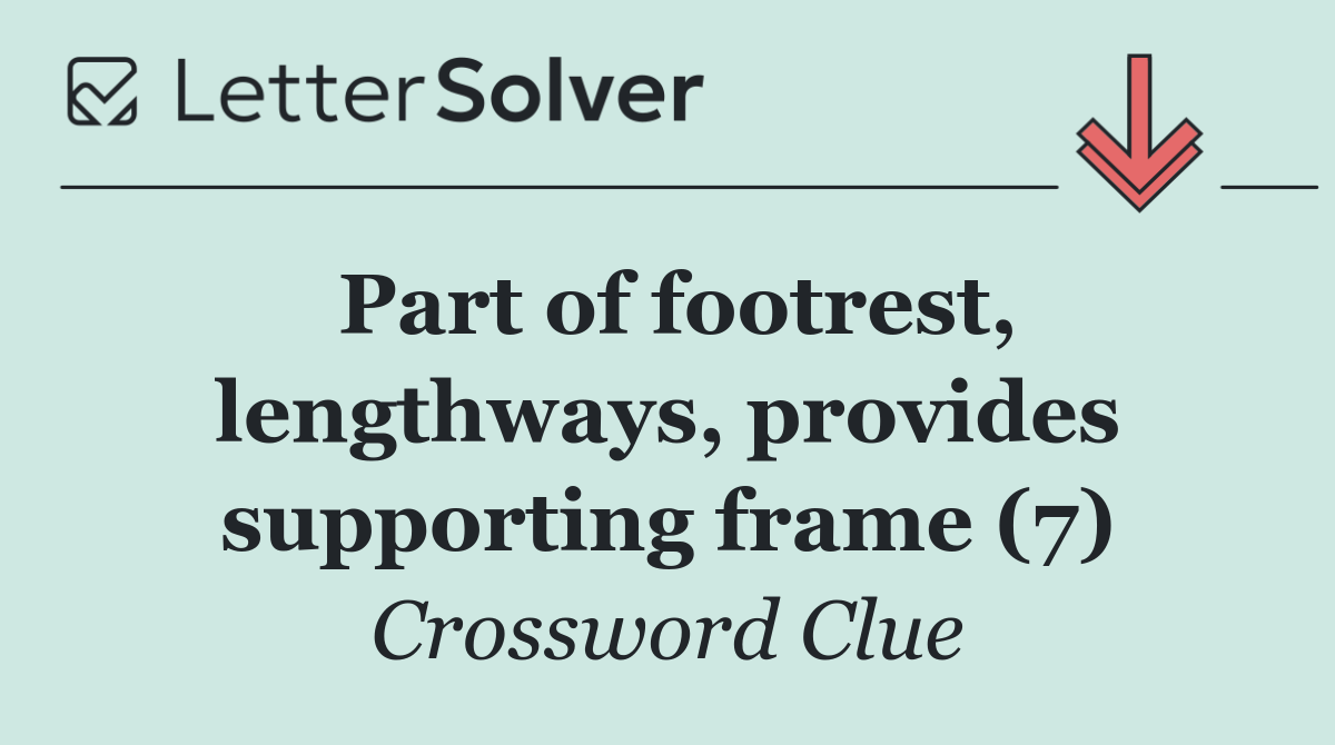 Part of footrest, lengthways, provides supporting frame (7)