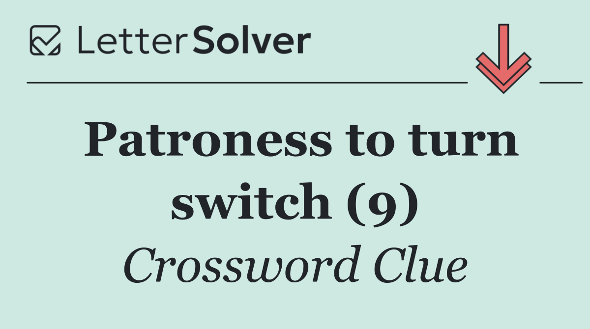 Patroness to turn switch (9)