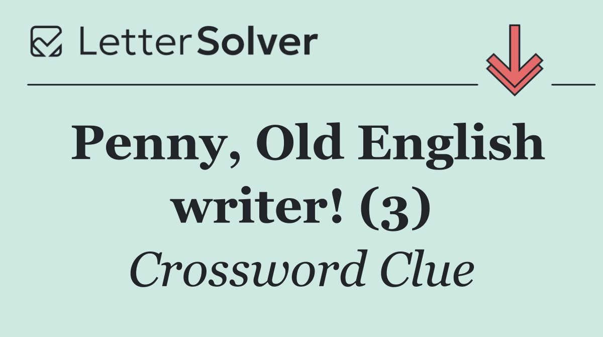 Penny, Old English writer! (3)