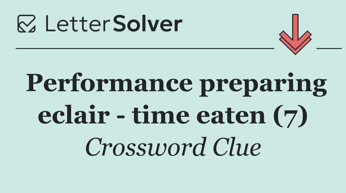 Performance preparing eclair   time eaten (7)
