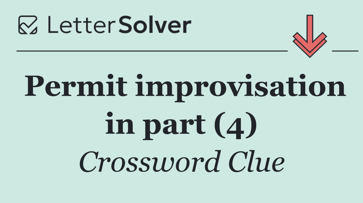 Permit improvisation in part (4)