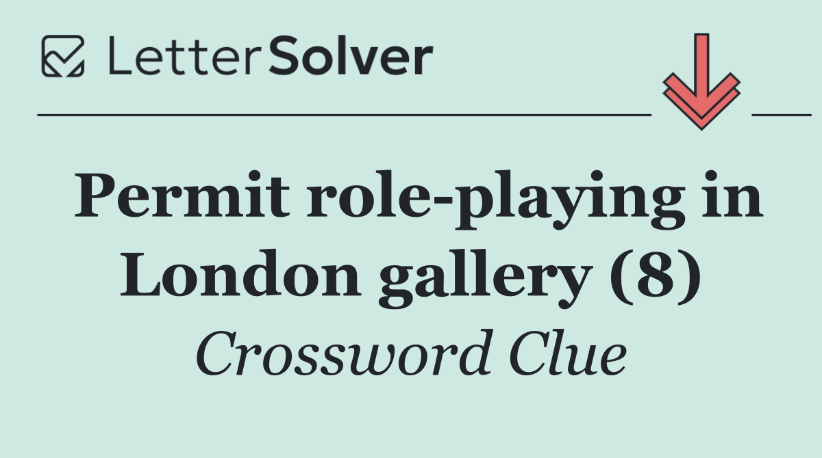 Permit role playing in London gallery (8)