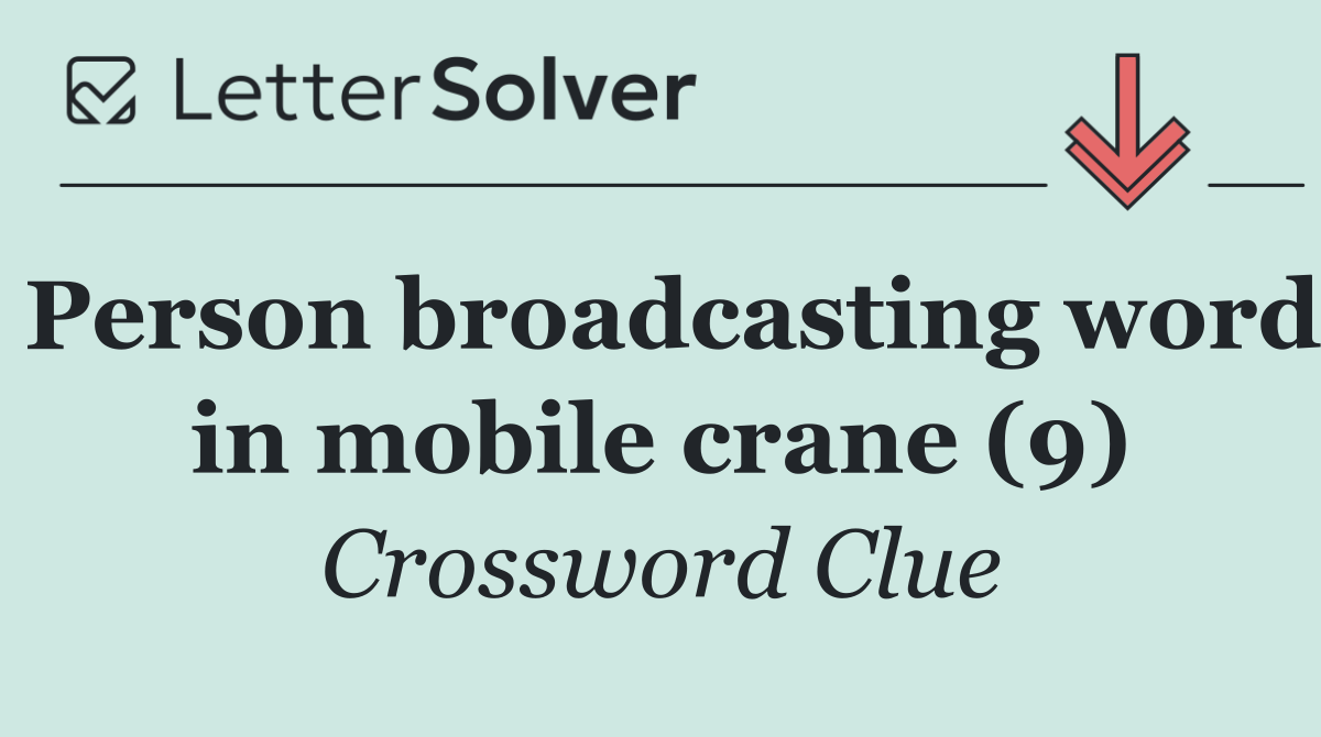 Person broadcasting word in mobile crane (9)