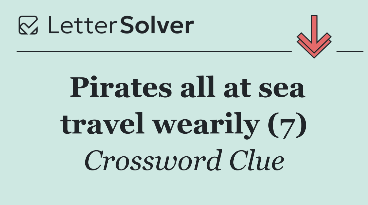 Pirates all at sea travel wearily (7)