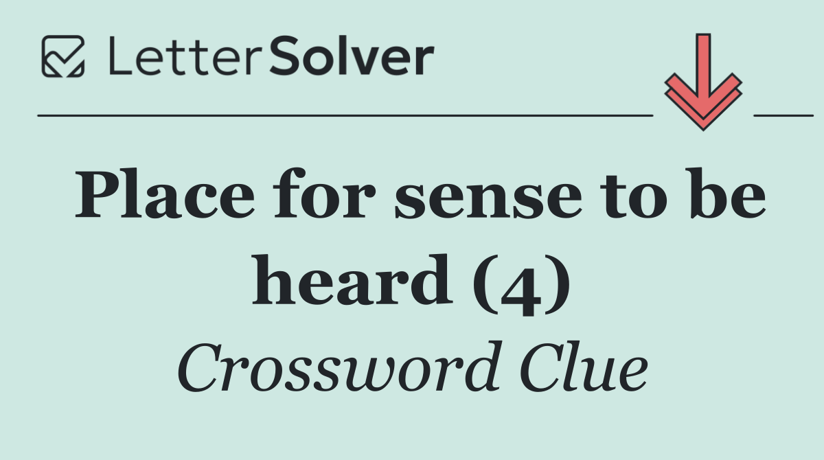 Place for sense to be heard (4)