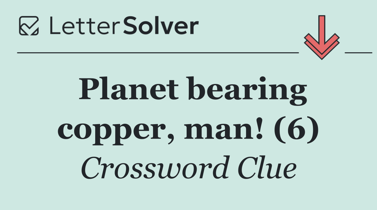 Planet bearing copper, man! (6)