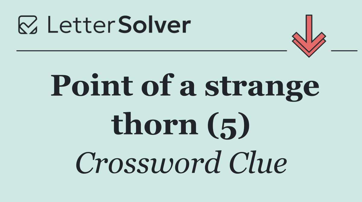 Point of a strange thorn (5)