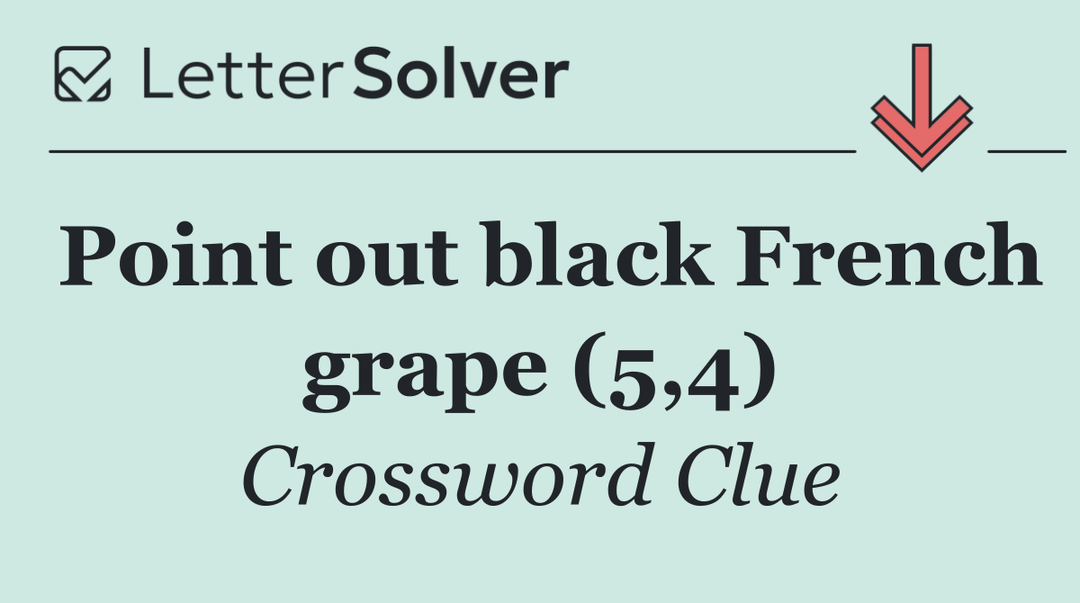 Point out black French grape (5,4)