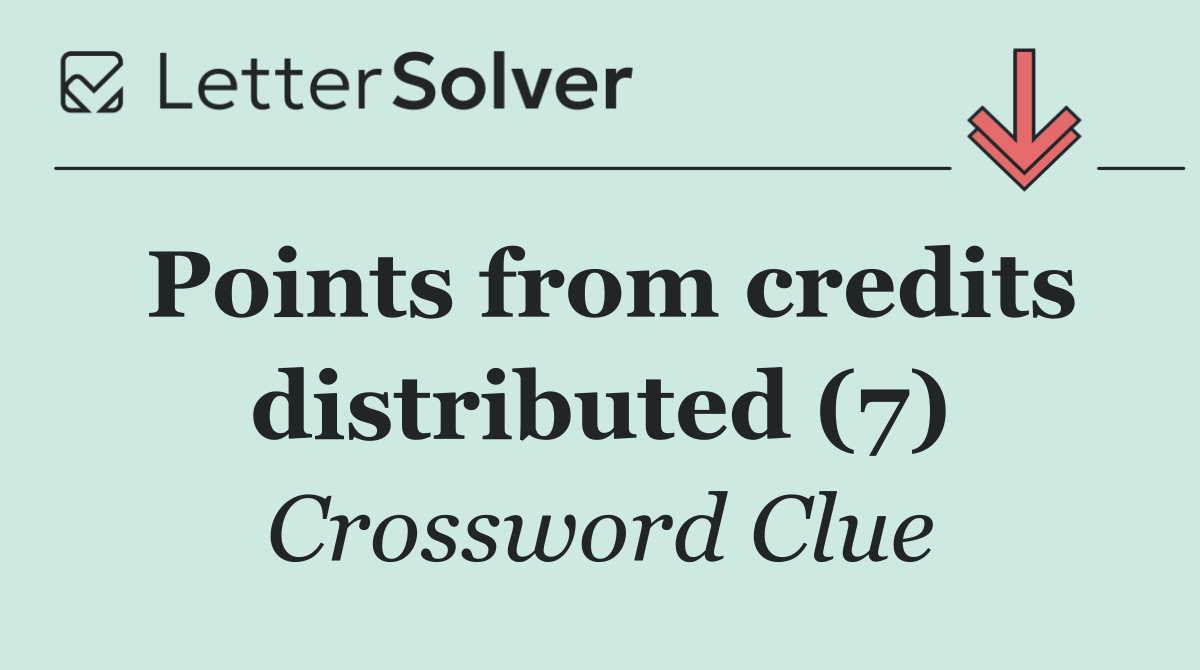 Points from credits distributed (7)