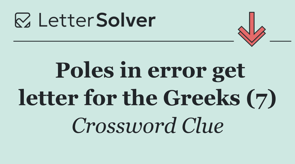 Poles in error get letter for the Greeks (7)