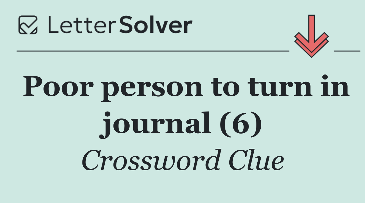 Poor person to turn in journal (6)
