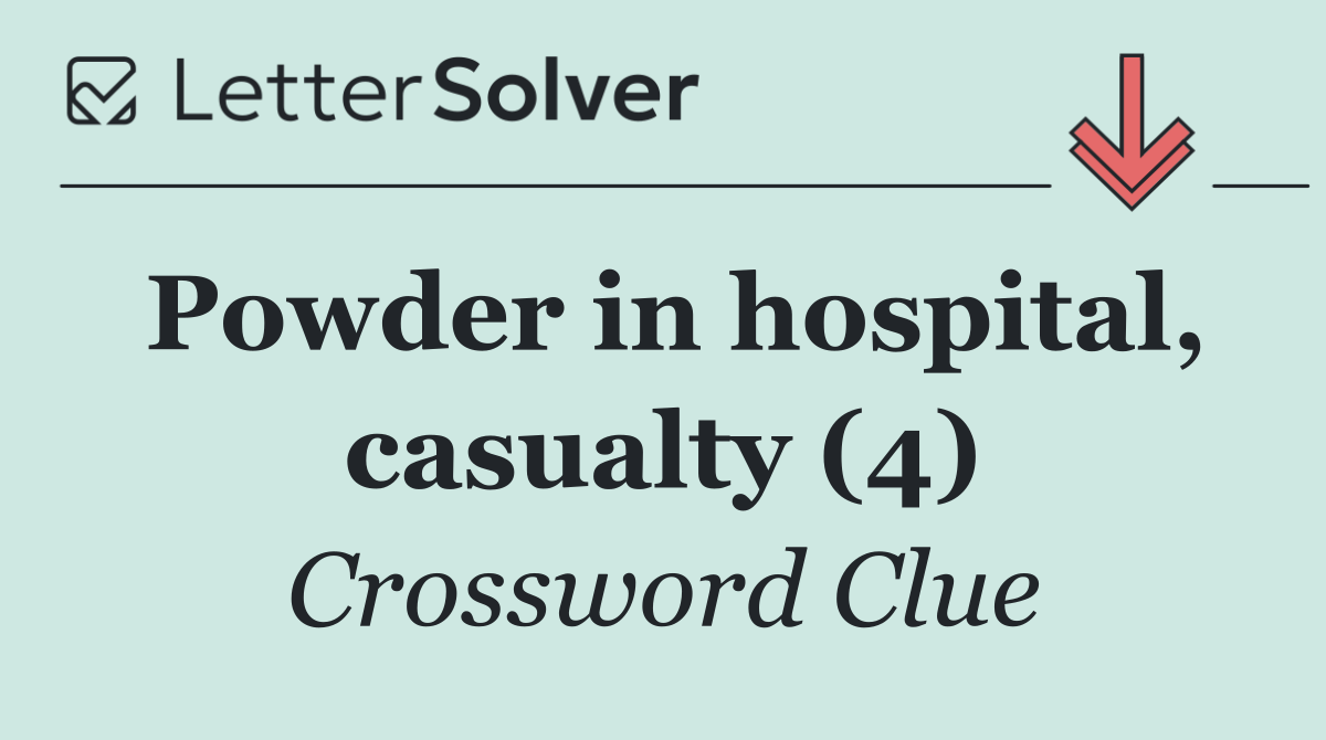 Powder in hospital, casualty (4)