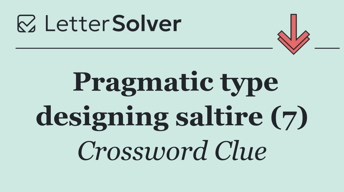 Pragmatic type designing saltire (7)