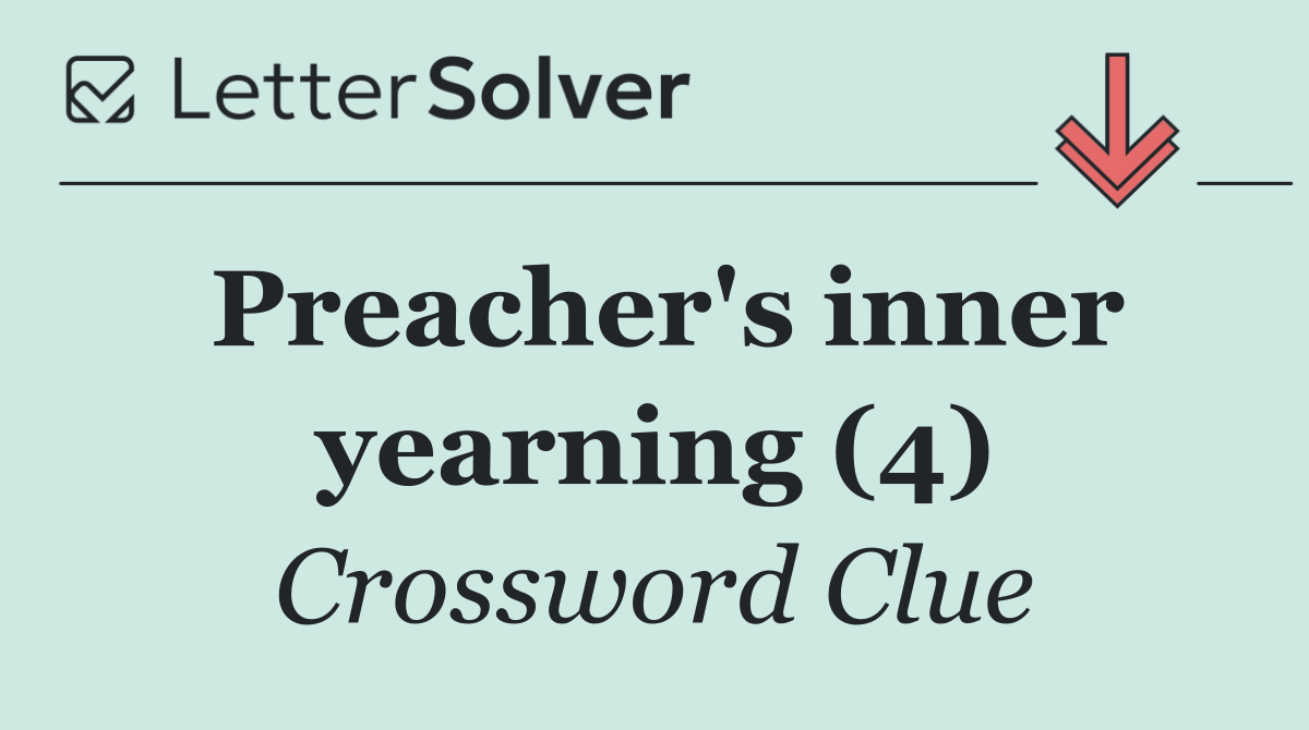Preacher's inner yearning (4)