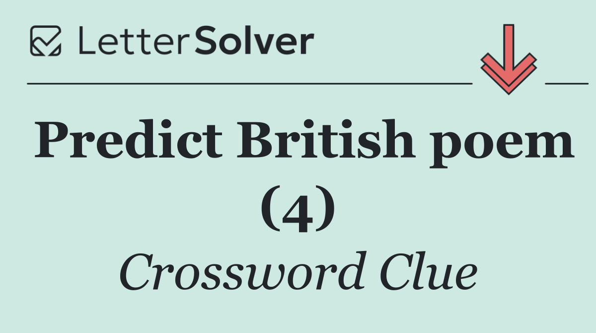 Predict British poem (4)