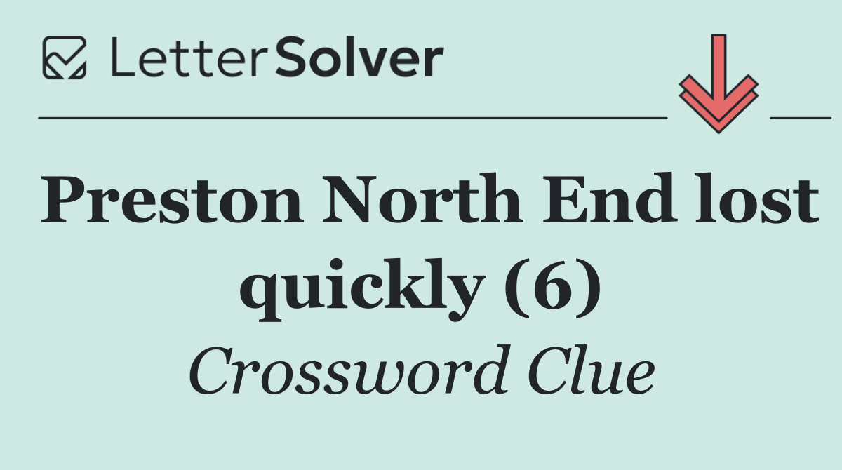 Preston North End lost quickly (6)