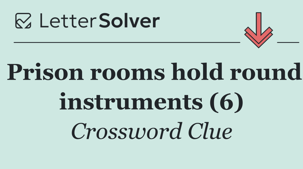 Prison rooms hold round instruments (6)