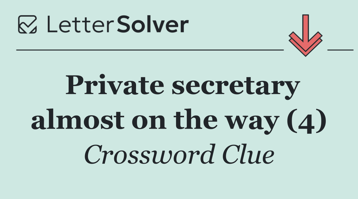 Private secretary almost on the way (4)
