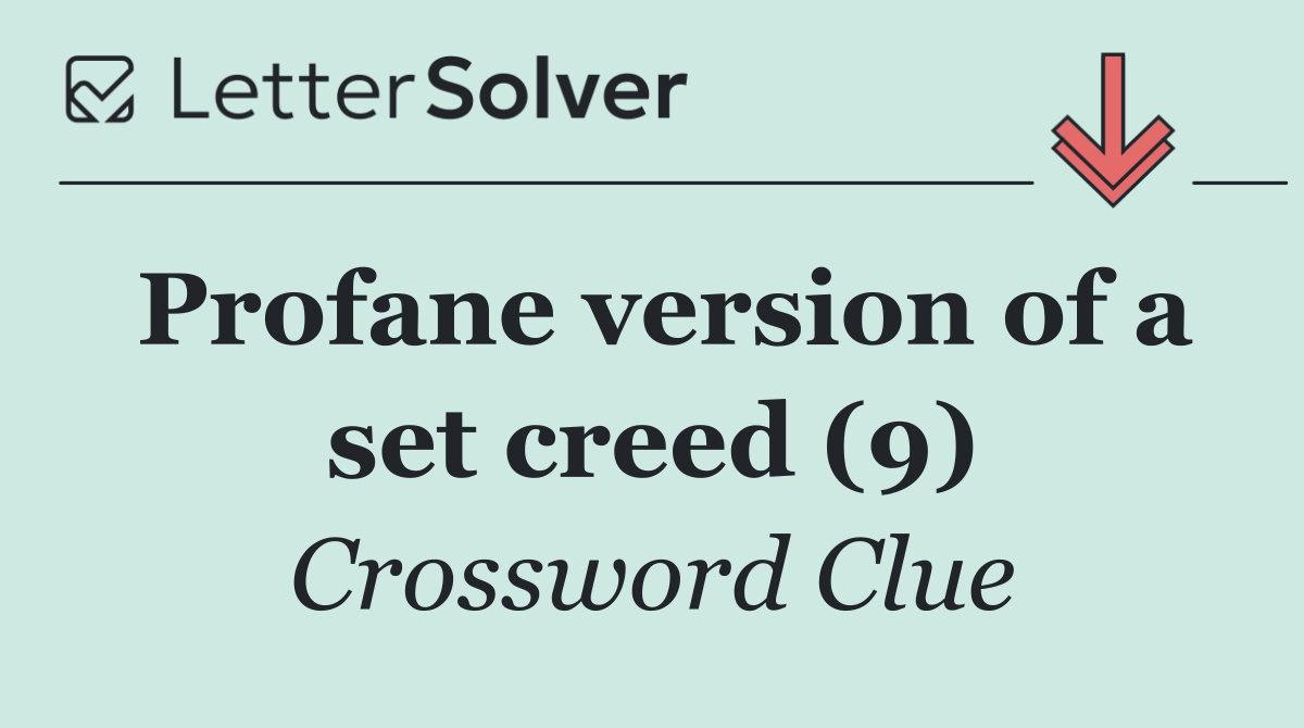Profane version of a set creed (9)