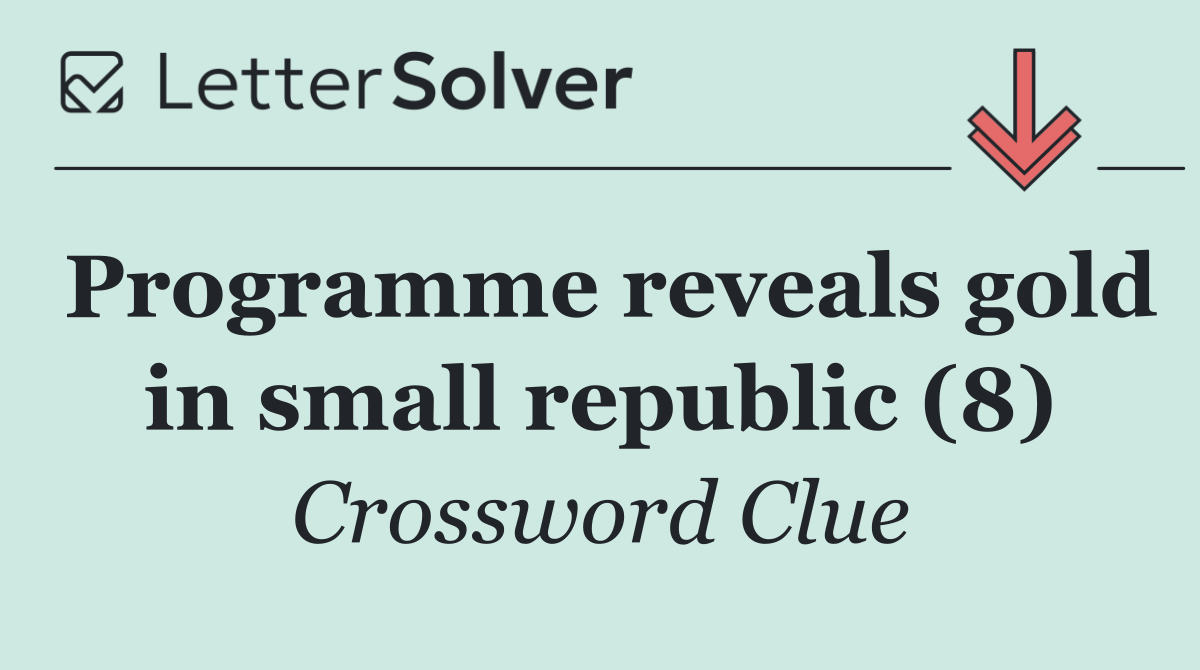 Programme reveals gold in small republic (8)