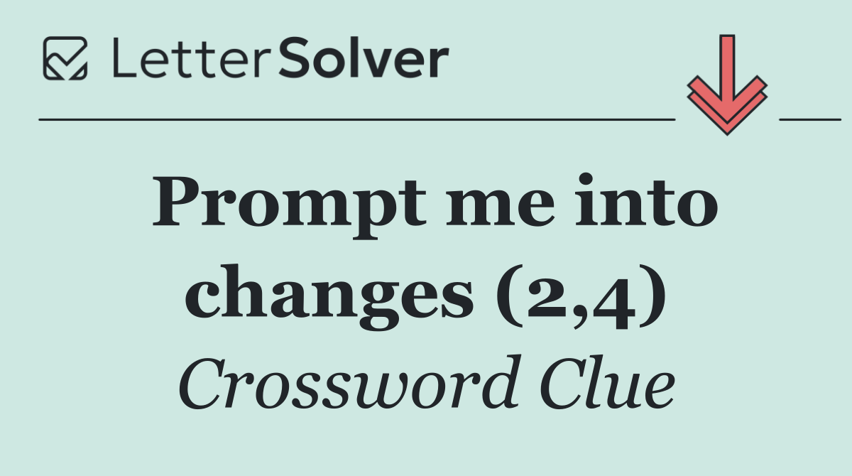Prompt me into changes (2,4)