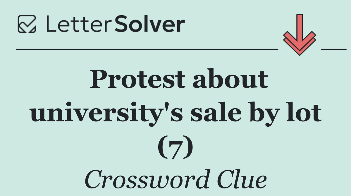 Protest about university's sale by lot (7)