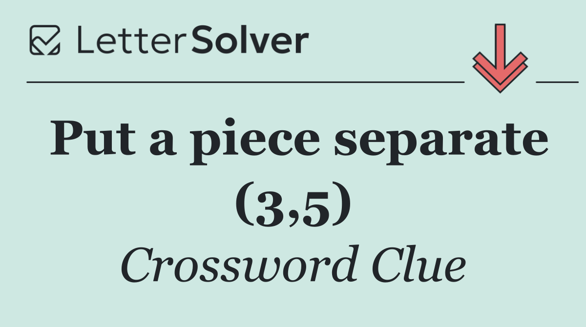 Put a piece separate (3,5)