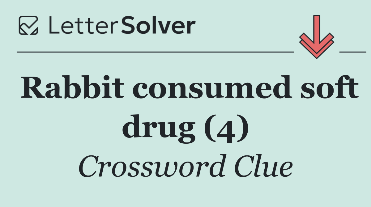 Rabbit consumed soft drug (4)