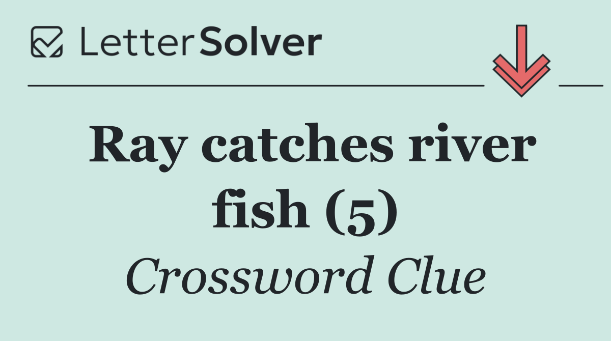 Ray catches river fish (5)